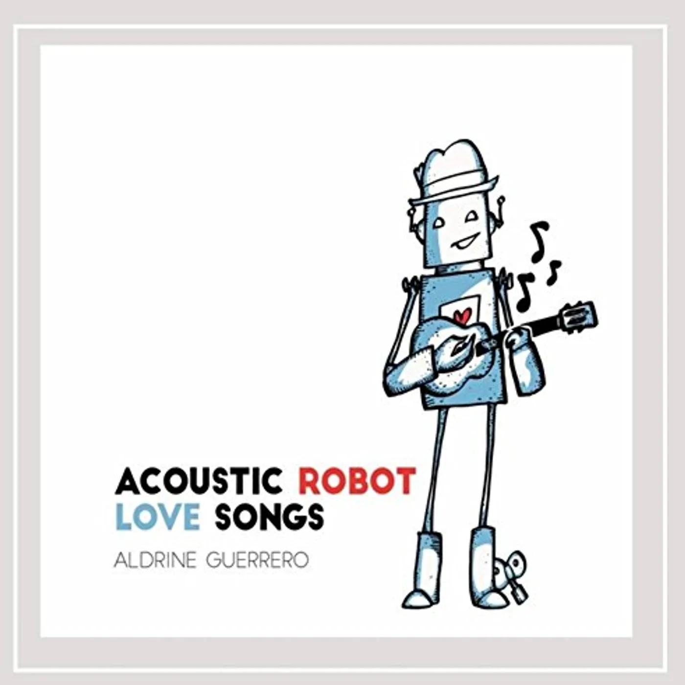 Aldrine Guerrero ACOUSTIC ROBOT LOVE SONGS CD