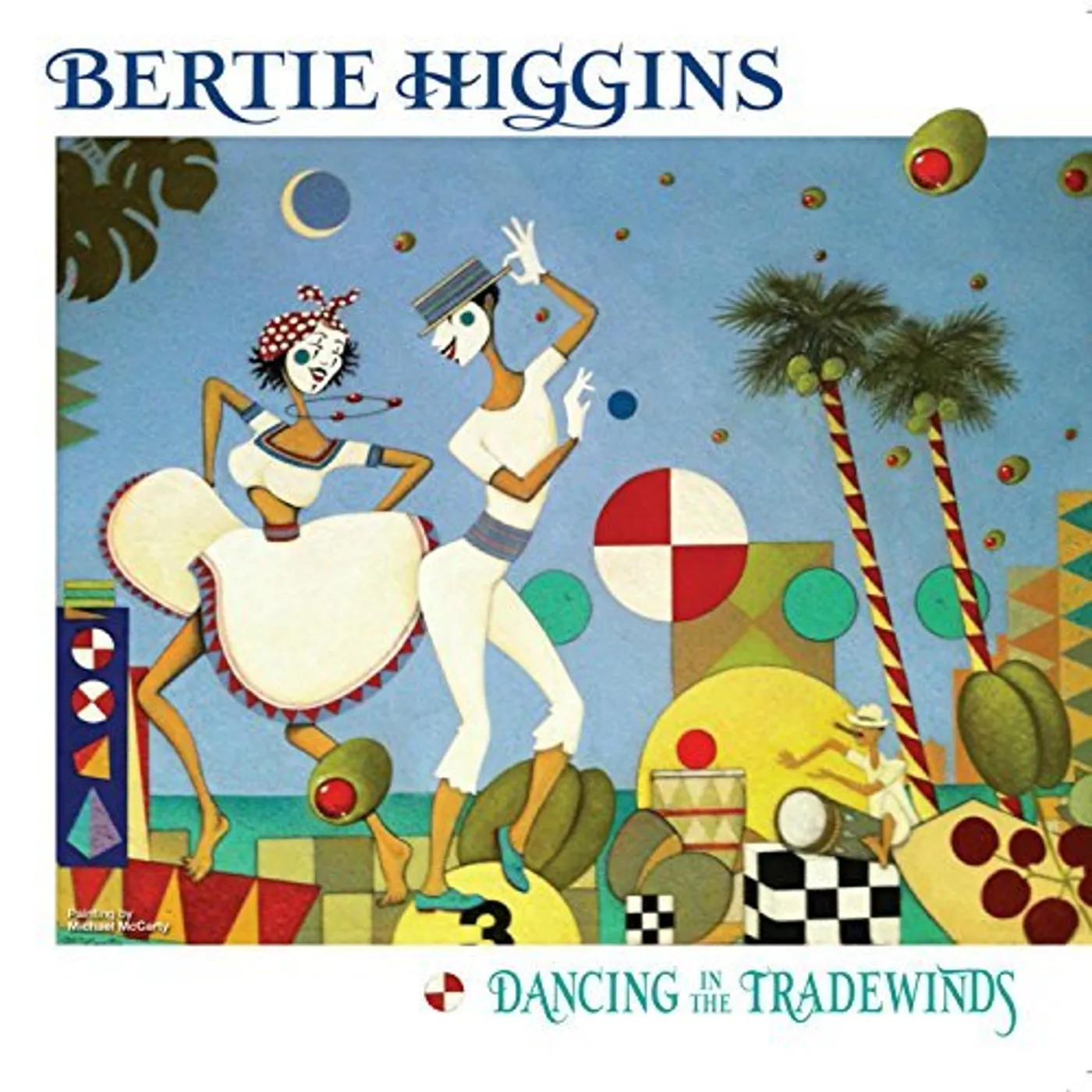 Bertie Higgins DANCING IN THE TRADEWINDS CD