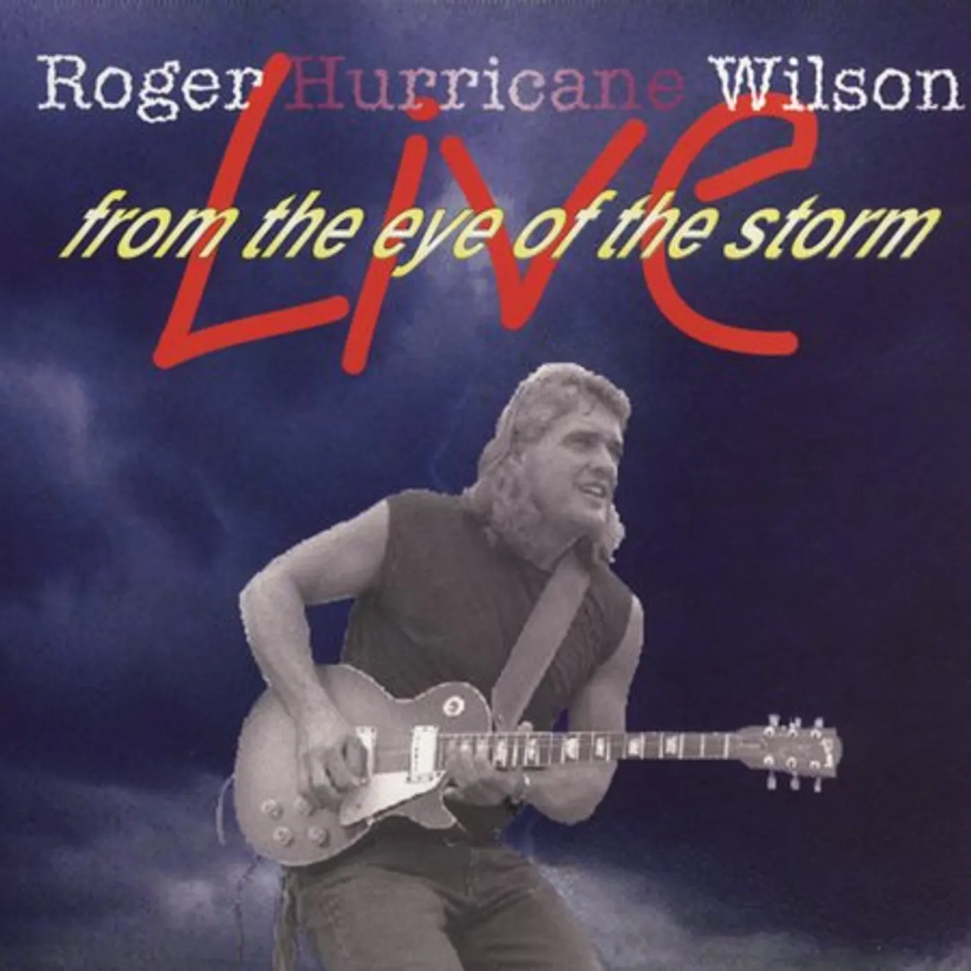 Roger Hurricane Wilson LIVE FROM THE EYE OF THE STORM CD
