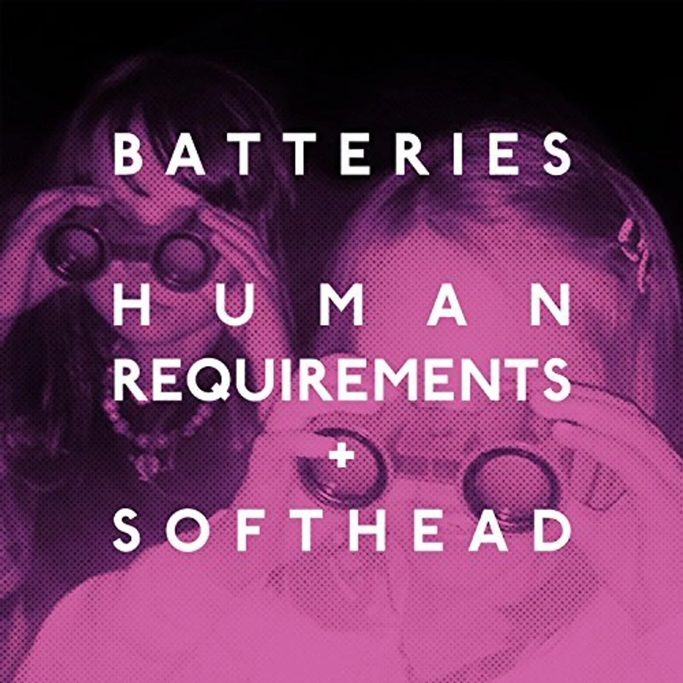 Batteries HUMAN REQUIREMENTS Vinyl Record