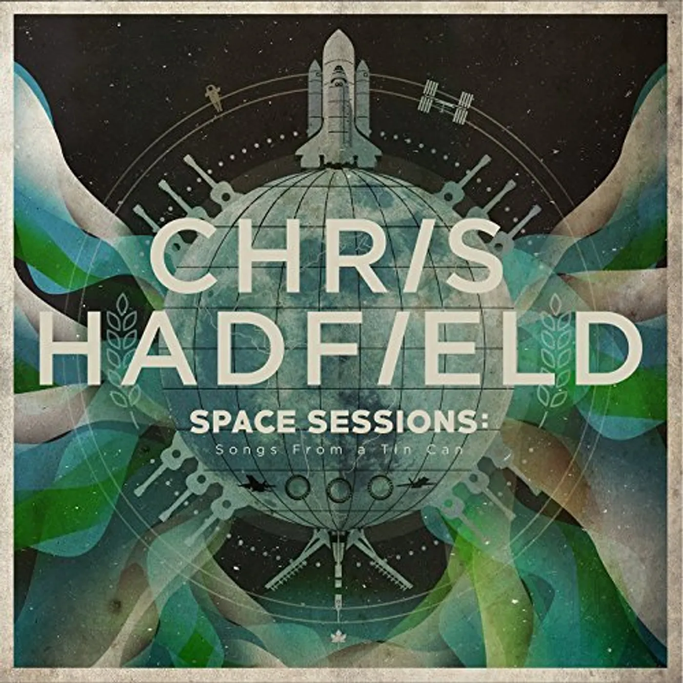 Chris Hadfield SPACE SESSIONS: SONGS FROM A TIN CAN CD