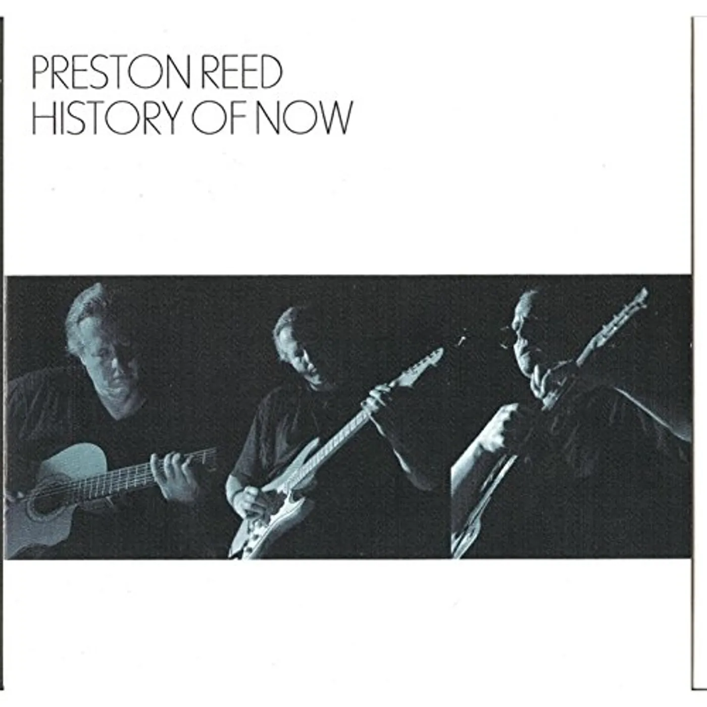 Preston Reed HISTORY OF NOW CD