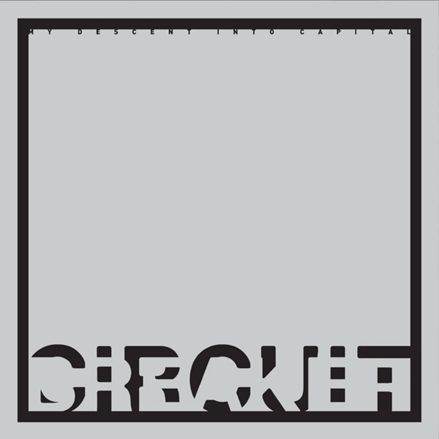 Circuit Breaker My Descent Into Capital Vinyl Record