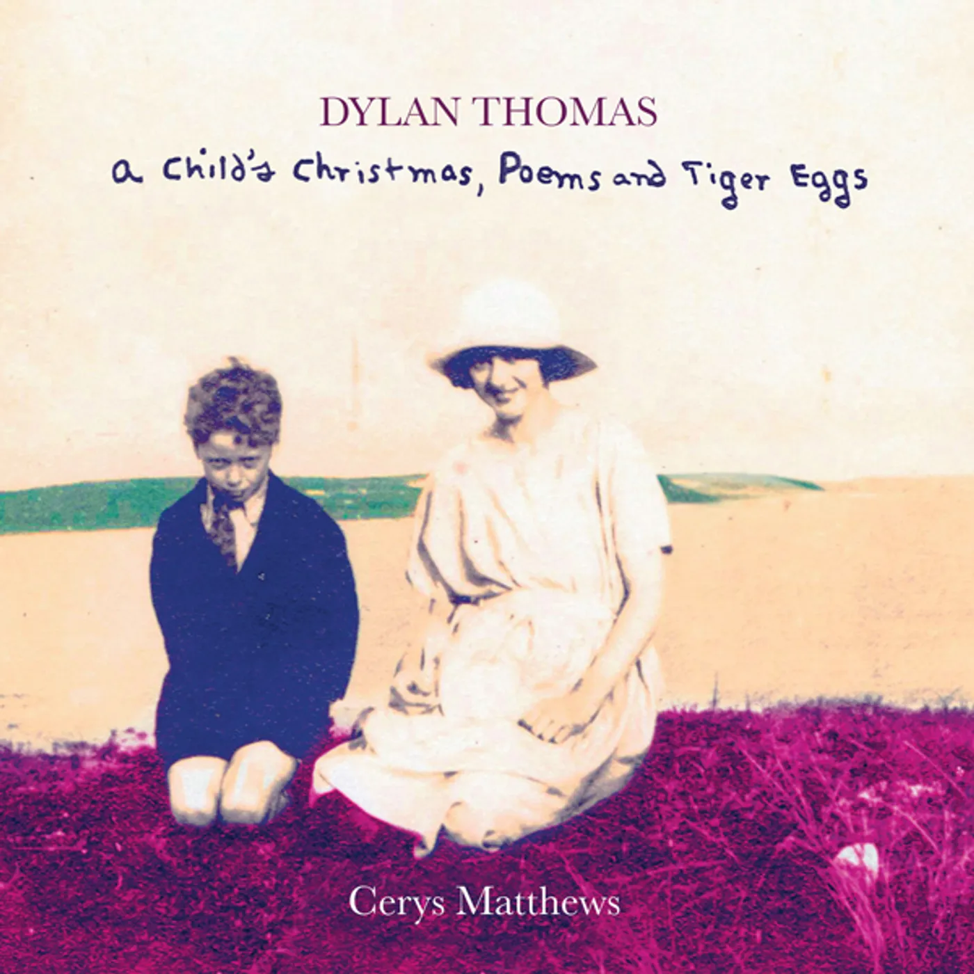 Cerys Matthews DYLAN THOMAS: A CHILD'S CHRISTMAS, POEMS AND TIGER CD