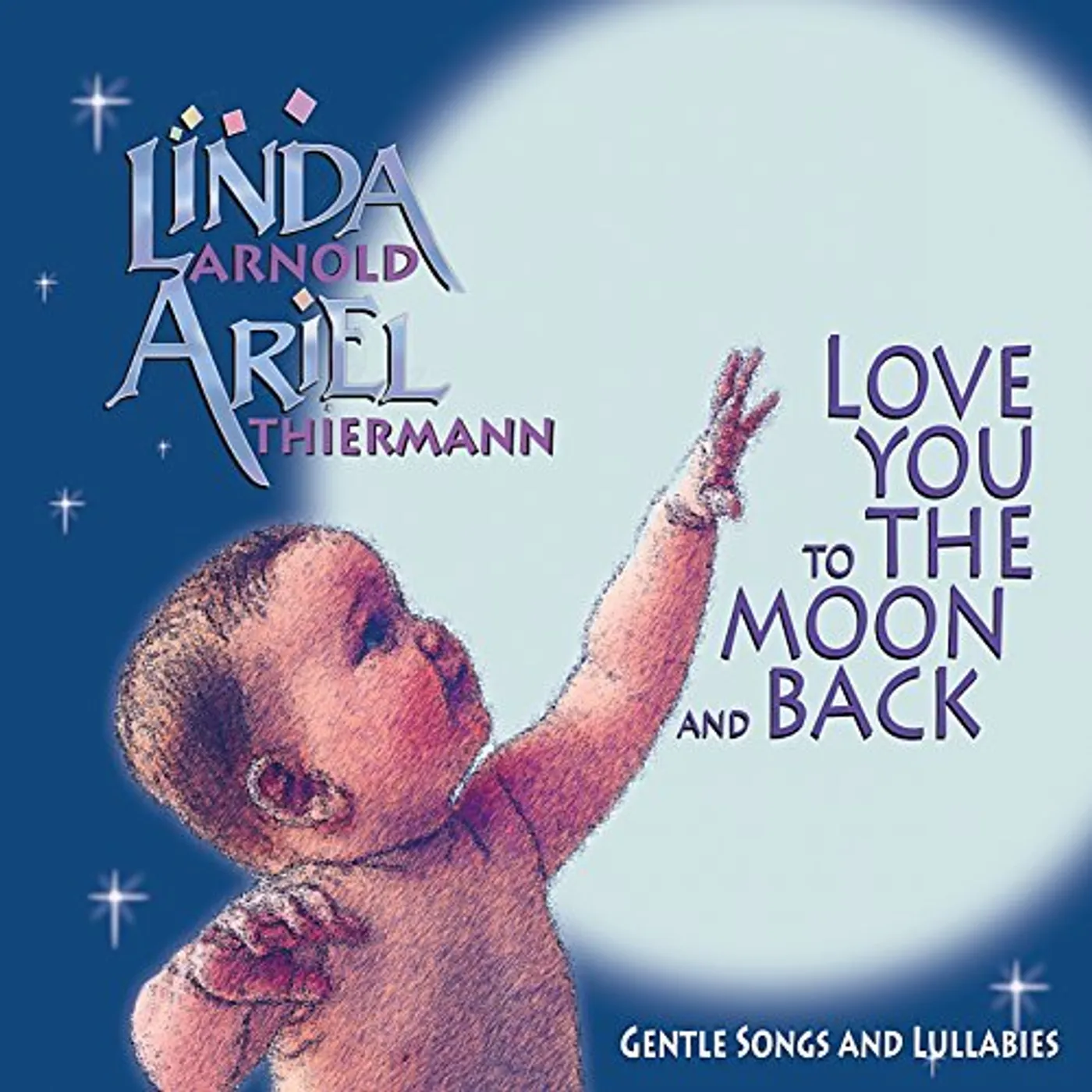 Linda Arnold LOVE YOU TO THE MOON & BACK CD