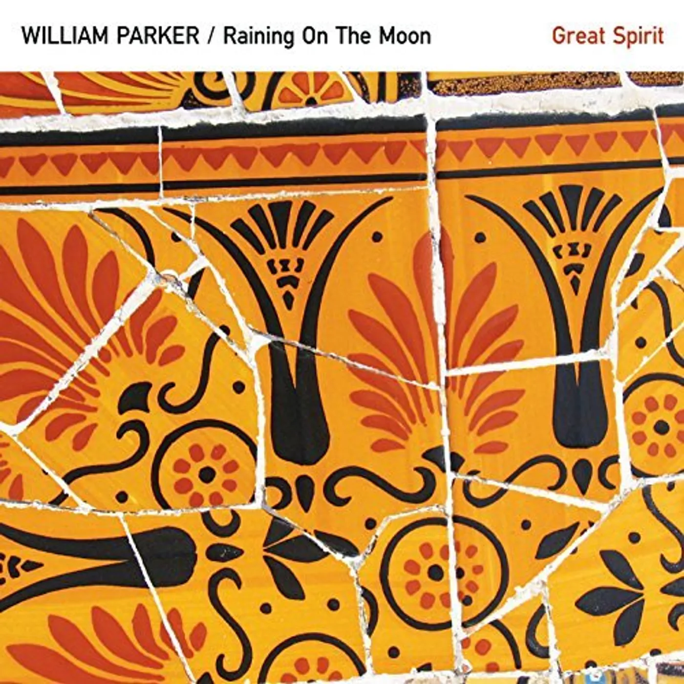 William Parker RAINING ON THE MOON / GREAT SPIRIT CD