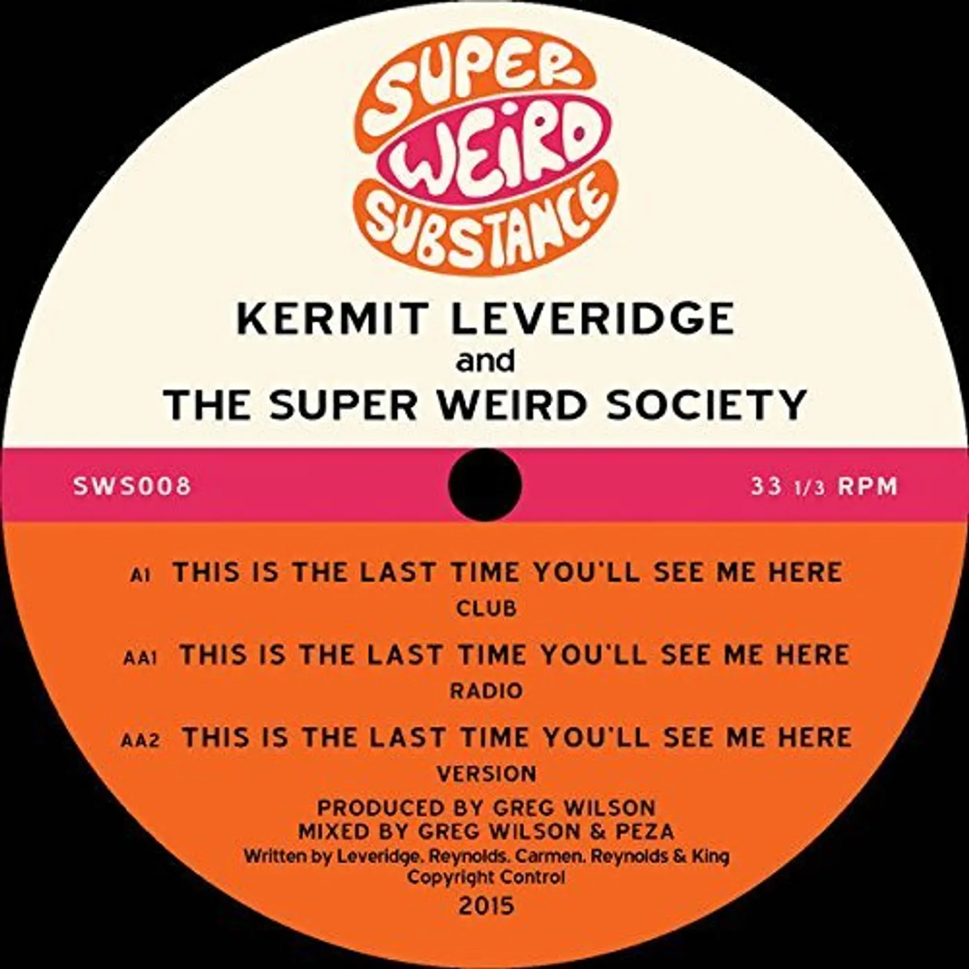 Kermit Leveridge & The Super Weird Society This Is the Last Time You'll See Me Here Vinyl Record