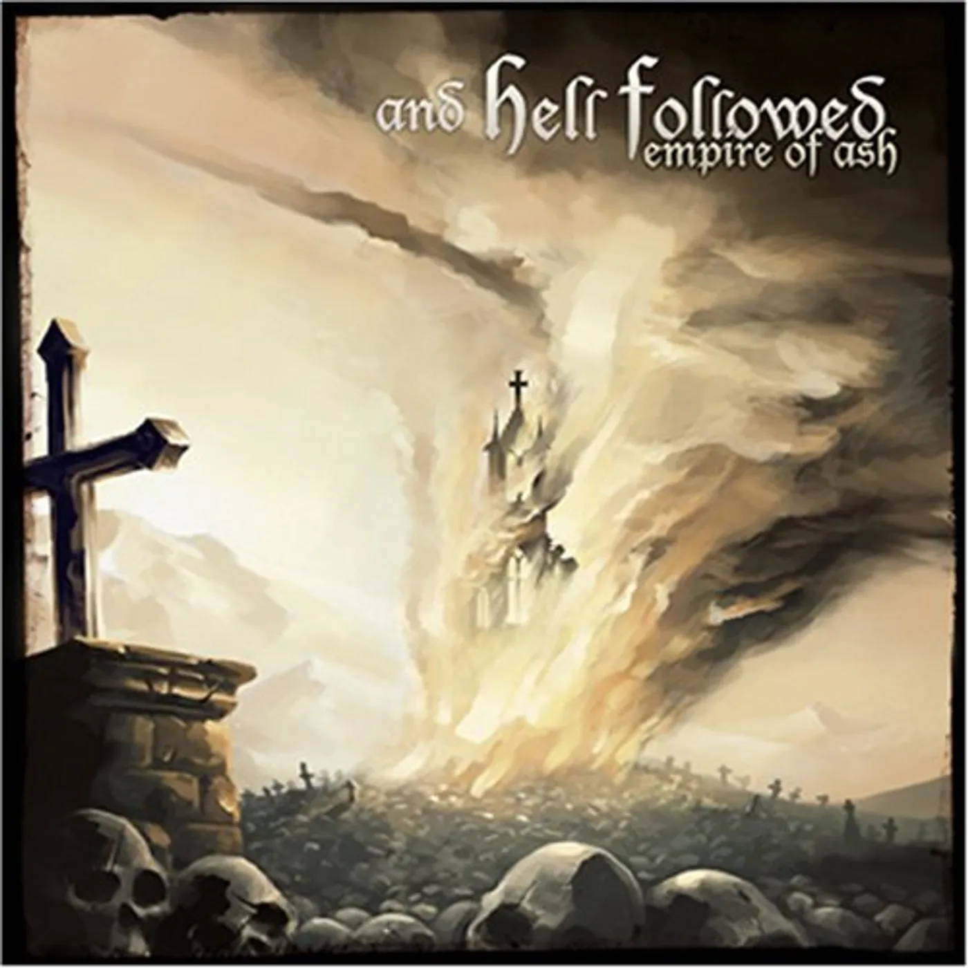 And Hell Followed EMPIRE OF ASH CD