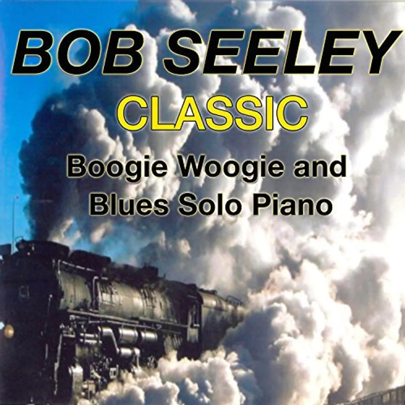Bob Seeley CLASSIC BOOGIE-WOOGIE CD