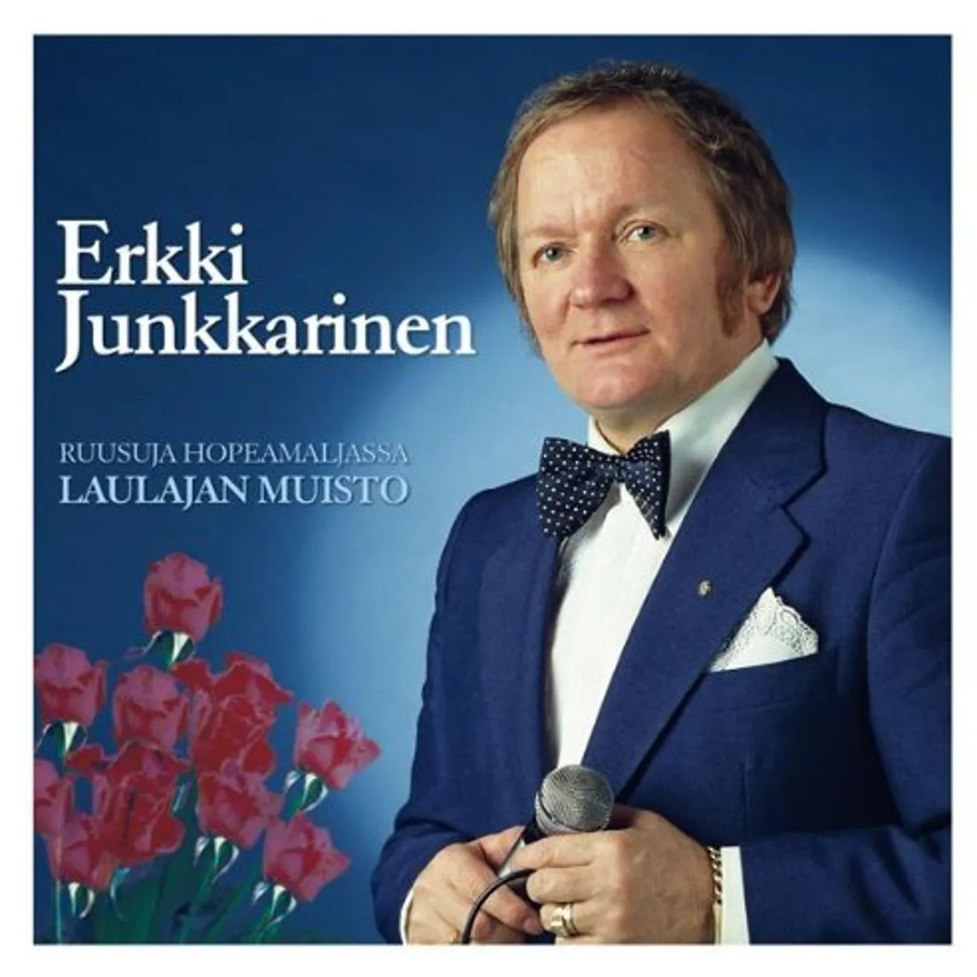 Erkki Junkkarinen (MM) RUUSUJA HOPEAMALJASSA - LAULAJAN TA CD