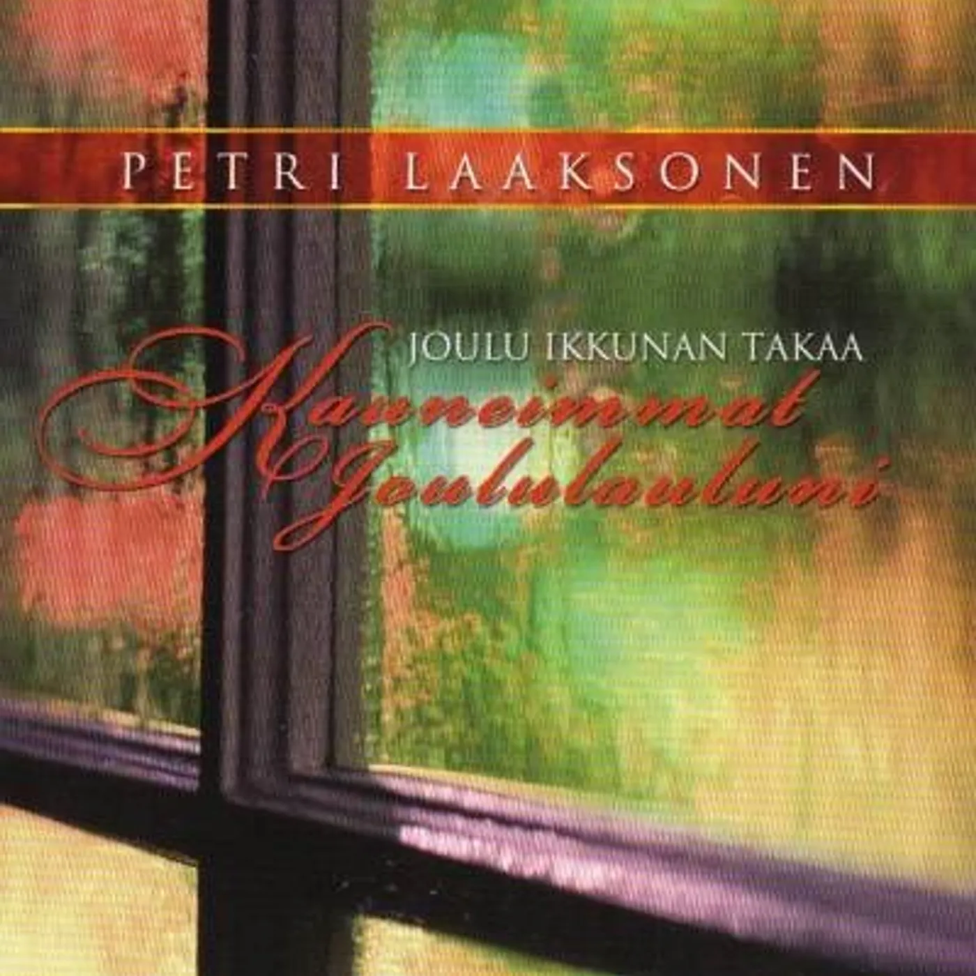 Petri Laaksonen JOULU IKKUNAN TAKAA - KAUNEIMMAT JOULULA CD