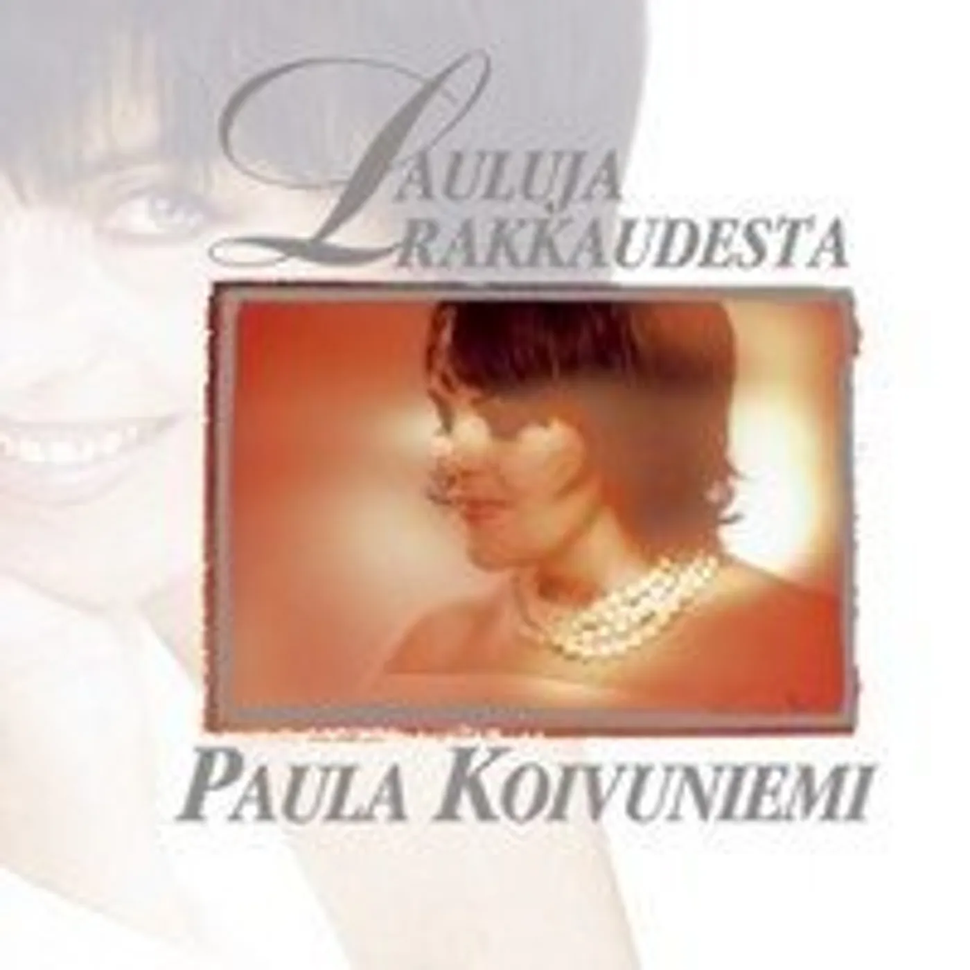 Paula Koivuniemi LAULUJA RAKKAUDESTA CD