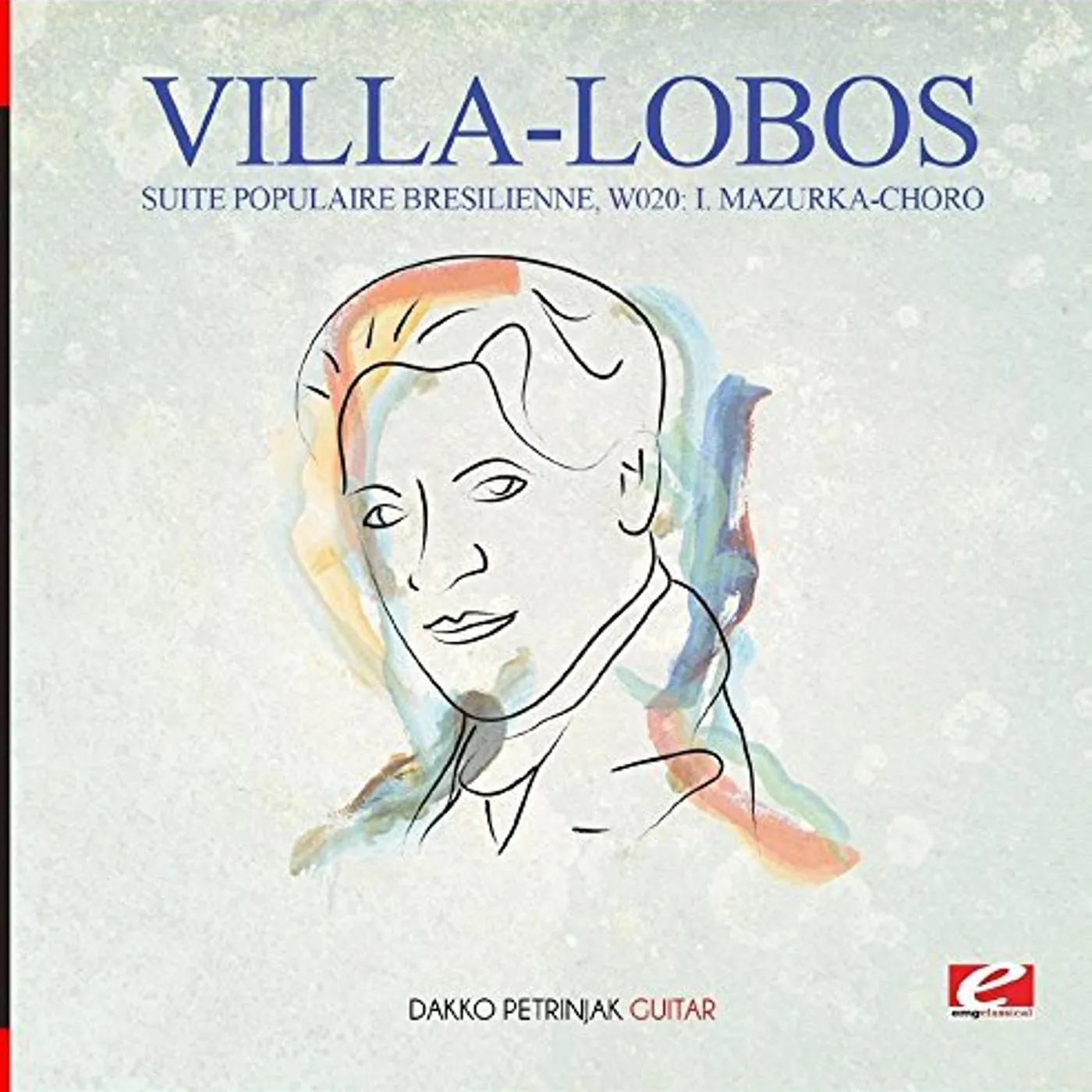 Villa Lobos SUITE POPULAIRE BRESILIENNE W020: I. MAZURKA-CHORO CD