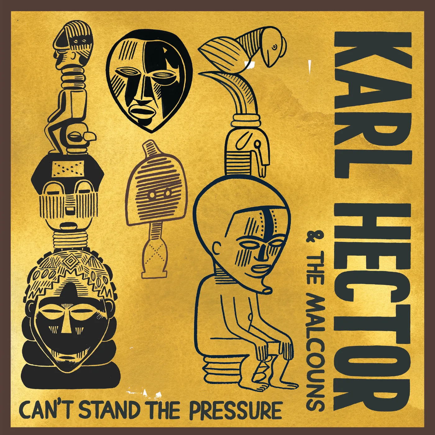 Karl Hector & Malcouns CAN'T STAND THE PRESSURE CD