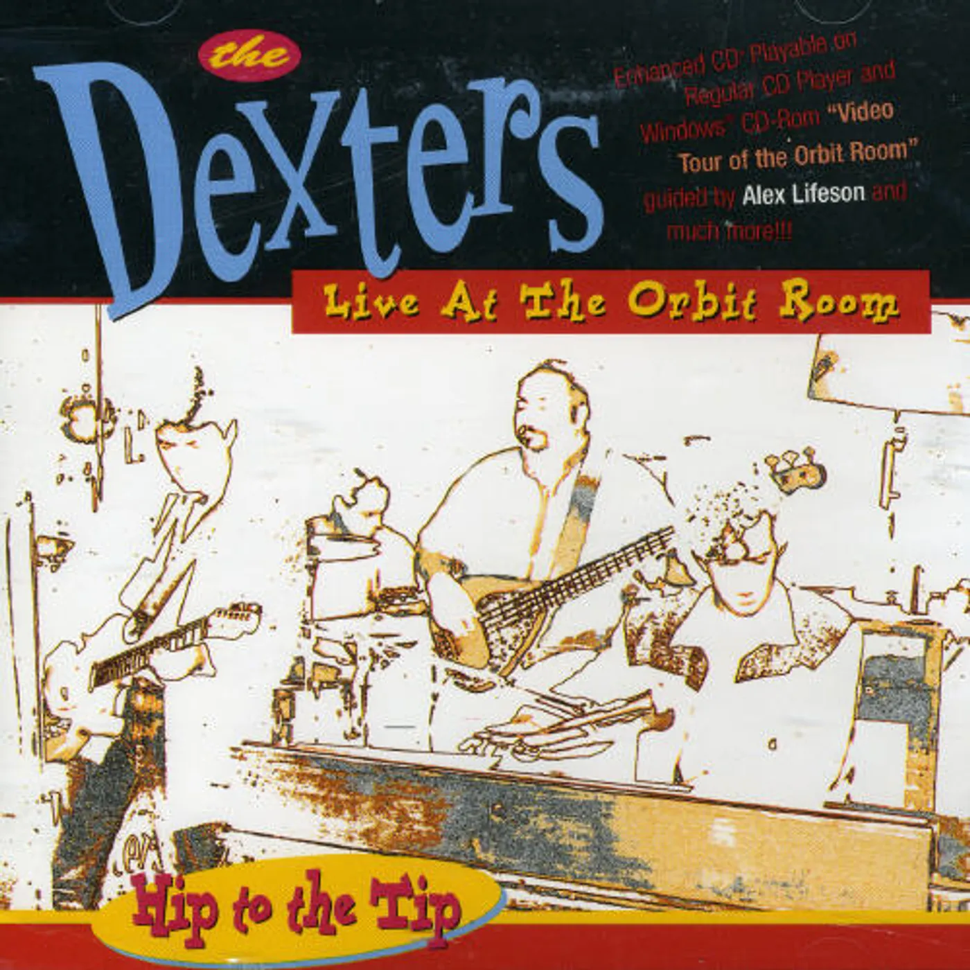 Dexters HIP TO THE TIP: LIVE AT THE ORBIT ROOM CD