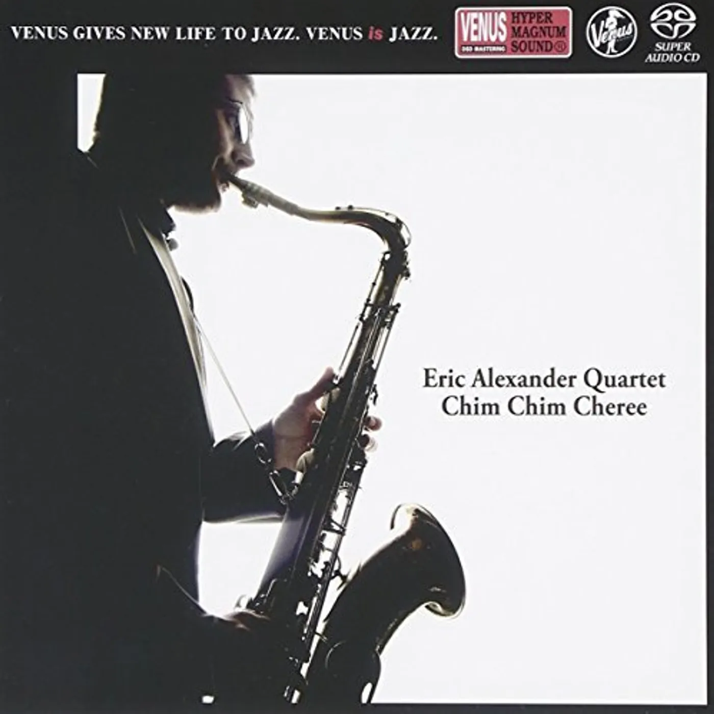 Eric Alexander CHIM CHIM CHEREE Super Audio CD