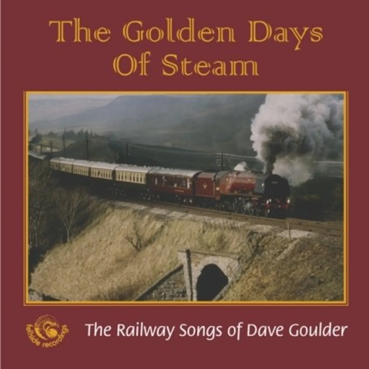 Dave Goulder GOLDEN DAYS OF STEAM CD