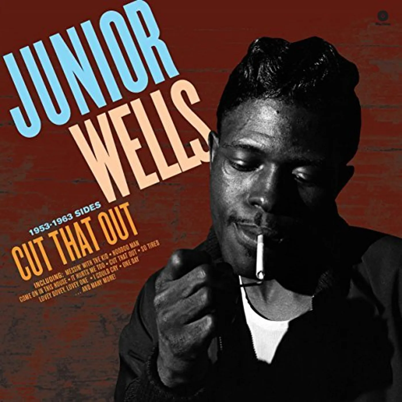 Junior Wells CUT THAT OUT Vinyl Record - UK Release