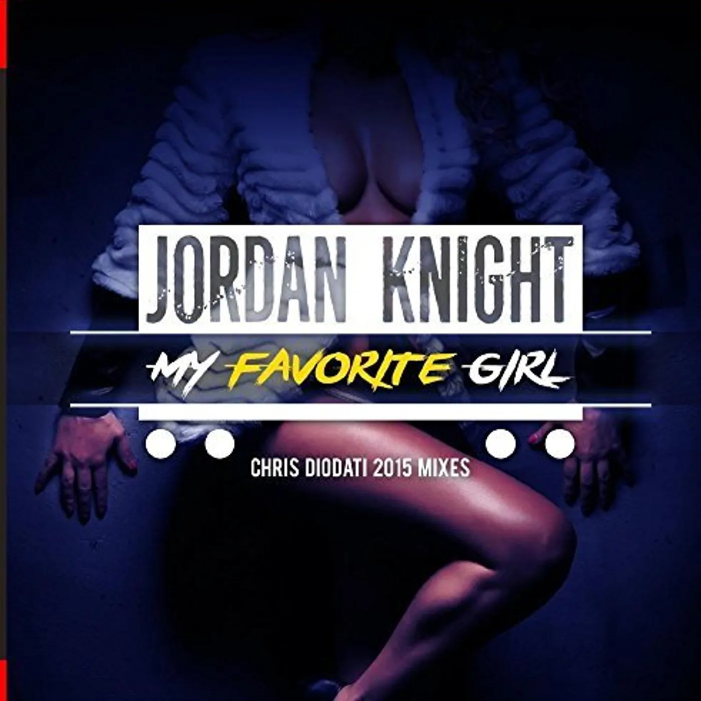 Jordan Knight MY FAVORITE GIRL (CHRIS DIODATI 2015 MIXES) CD