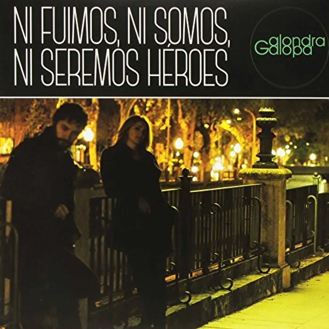 Alondra Galopa NI FUIMOS NI SOMOS NI SEREMOS HEROES Vinyl Record