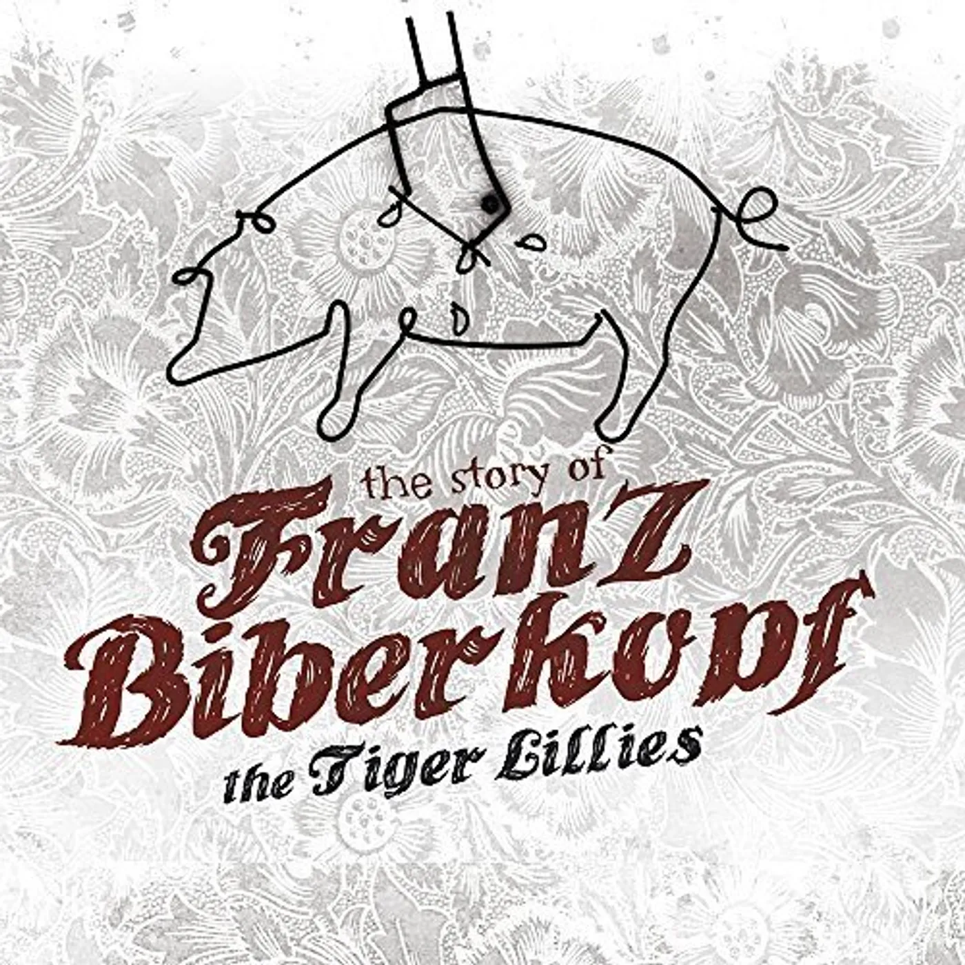 The Tiger Lillies STORY OF FRANZ BIBERKOPF CD