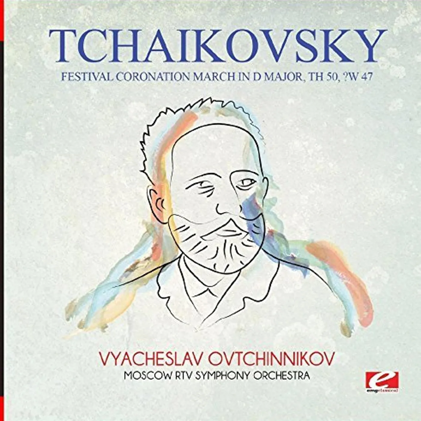 Pyotr Ilyich Tchaikovsky   FESTIVAL CORONATION MARCH IN D MAJOR TH 50 CW 47 CD