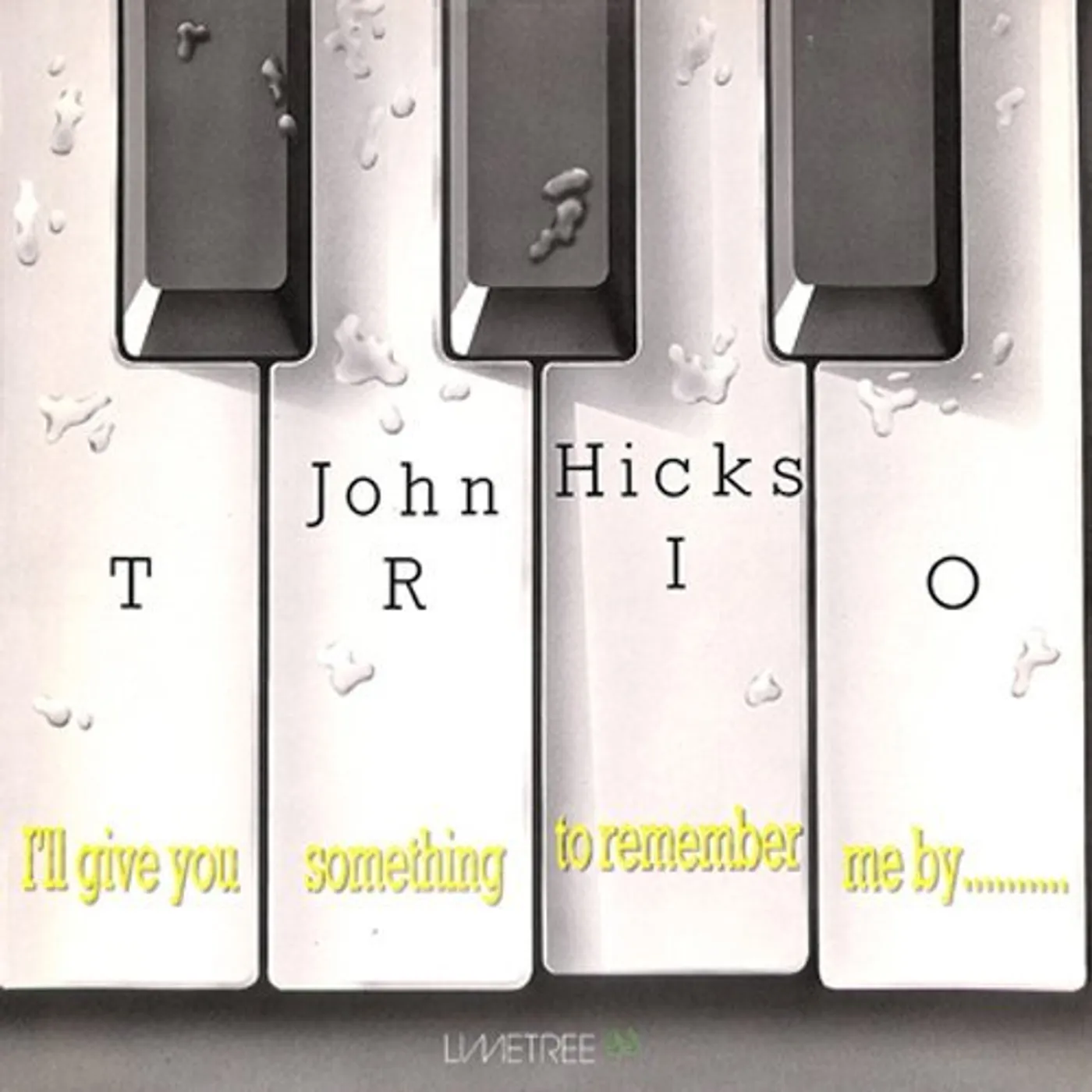 John Hicks I'LL GIVE YOU SOMETHING TO REMEMBER CD