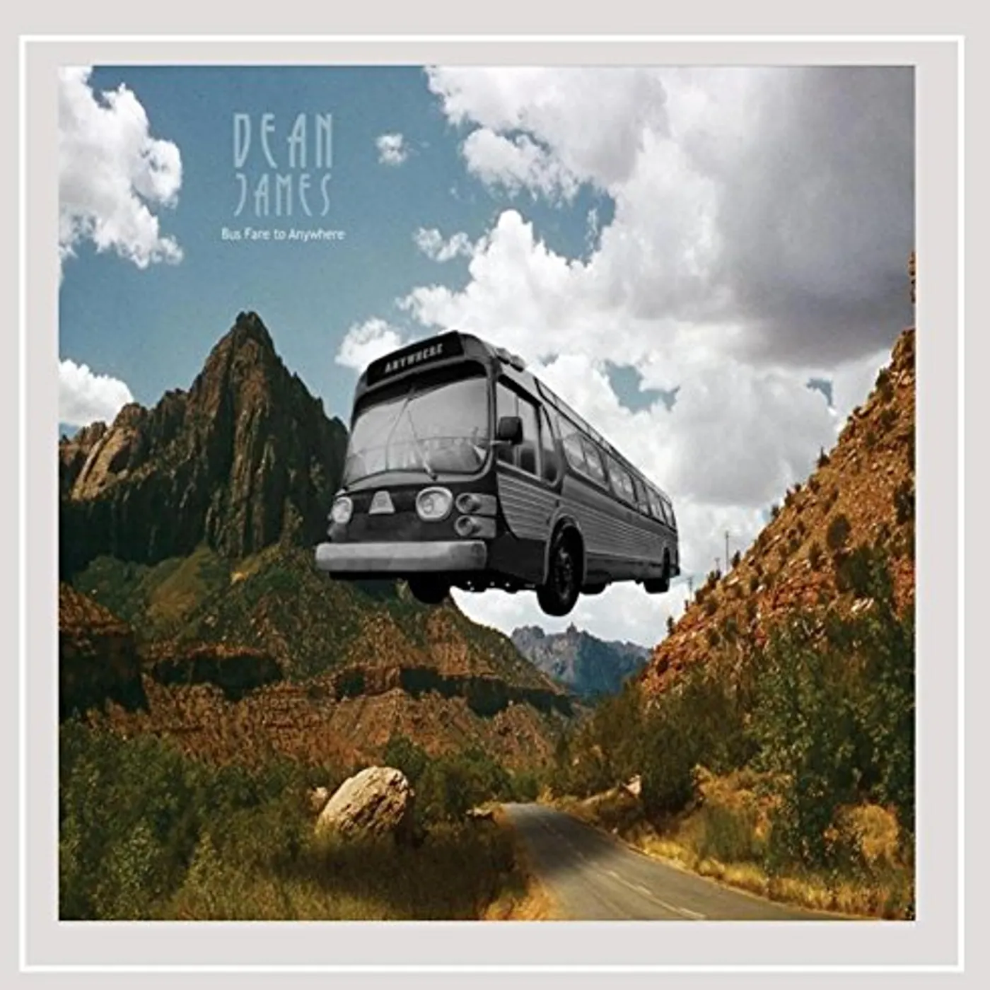 Dean James BUS FARE TO ANYWHERE CD