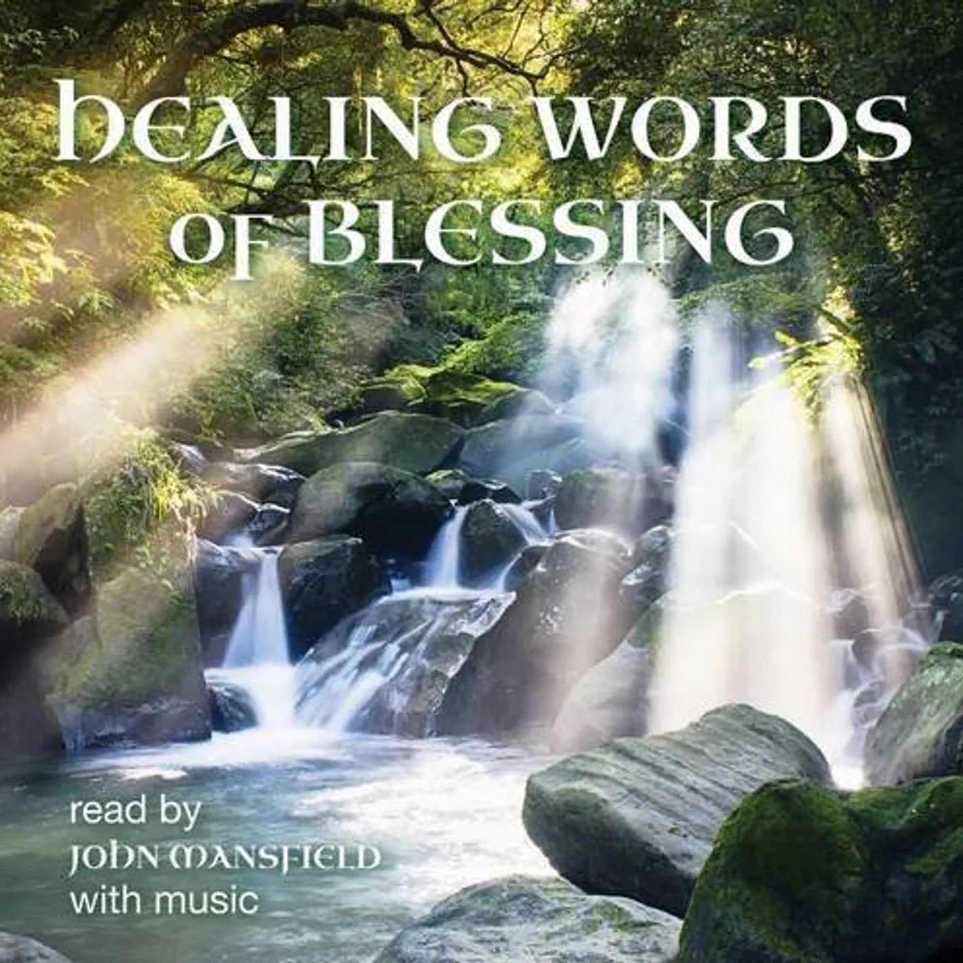 John Mansfield HEALING WORDS OF BLESSING CD