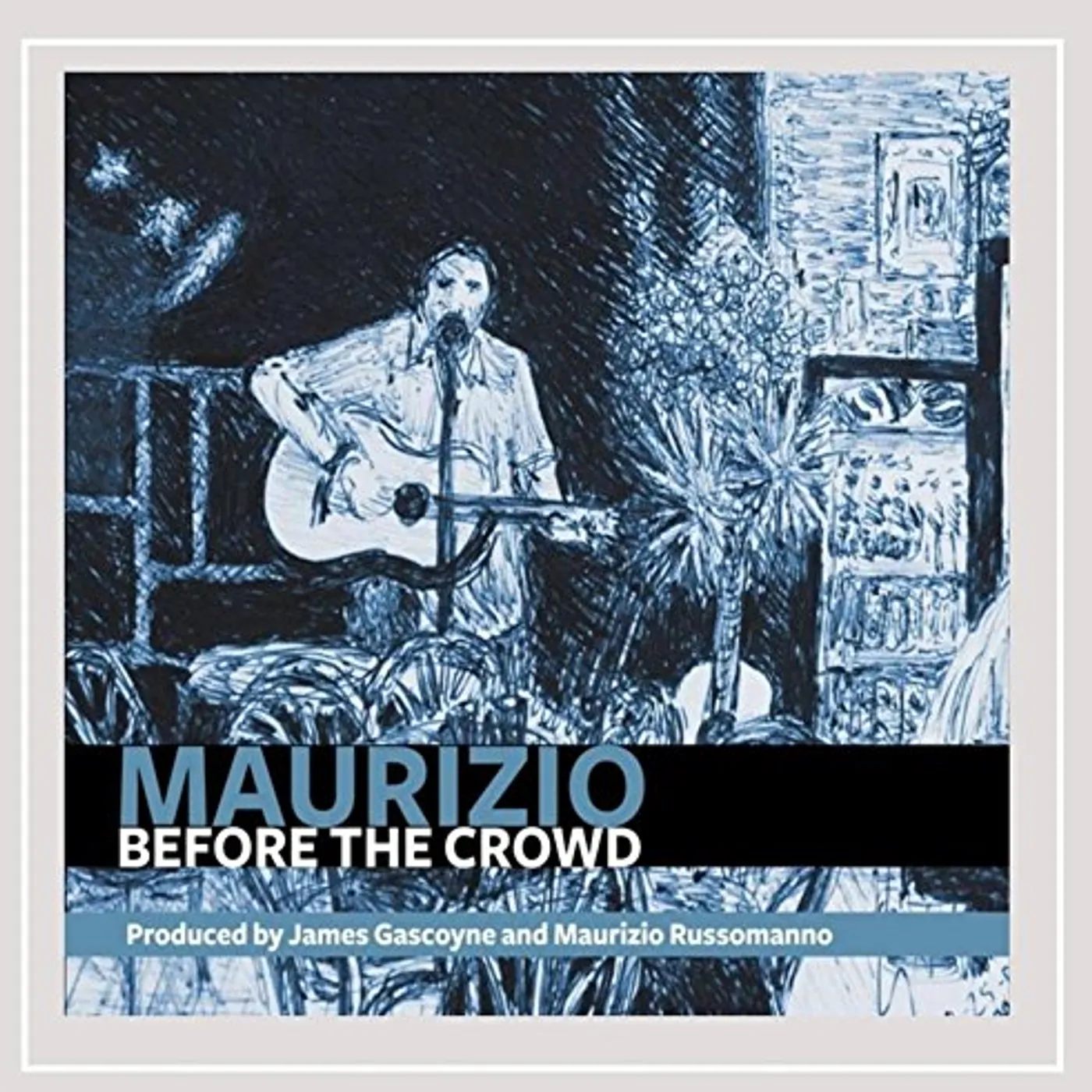 Maurizio BEFORE THE CROWD CD