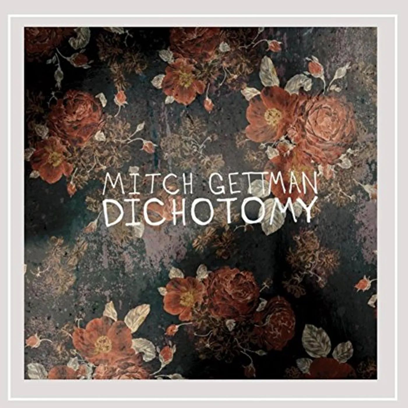 Mitch Gettman DICHOTOMY CD
