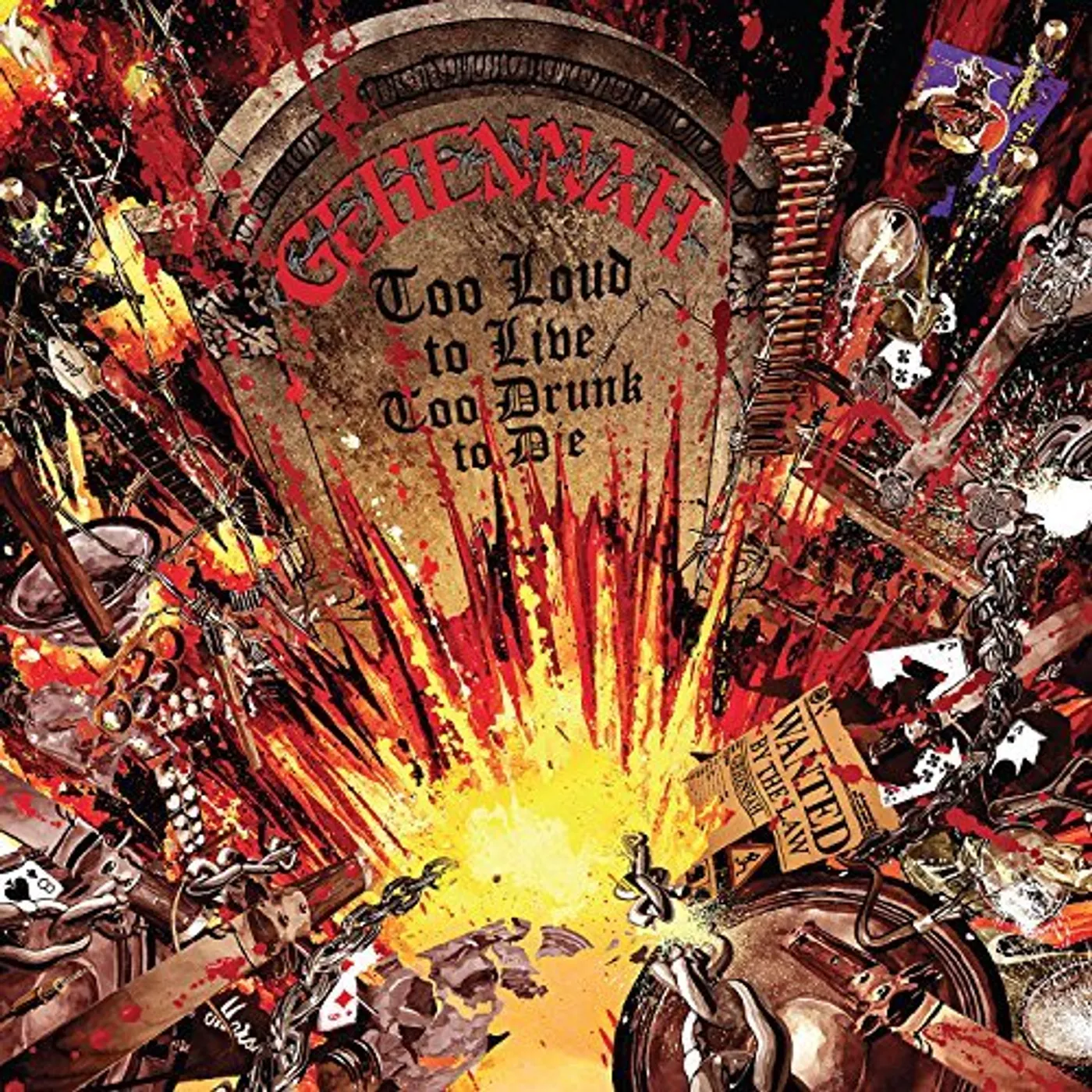 Gehennah TOO LOUD TO LIVE TOO DRUNK TO DIE CD