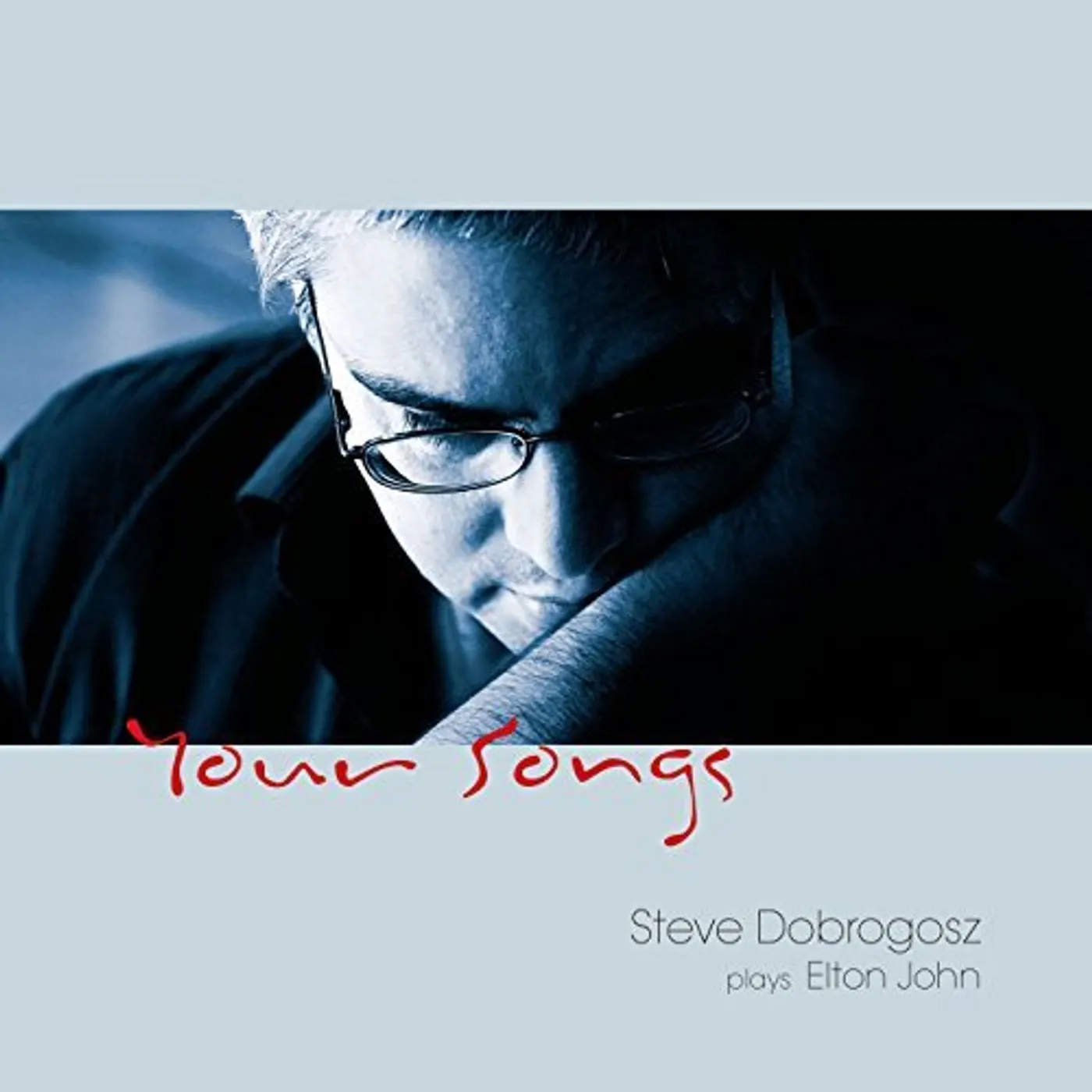 Steve Dobrogosz YOUR SONGS: LIMITED CD