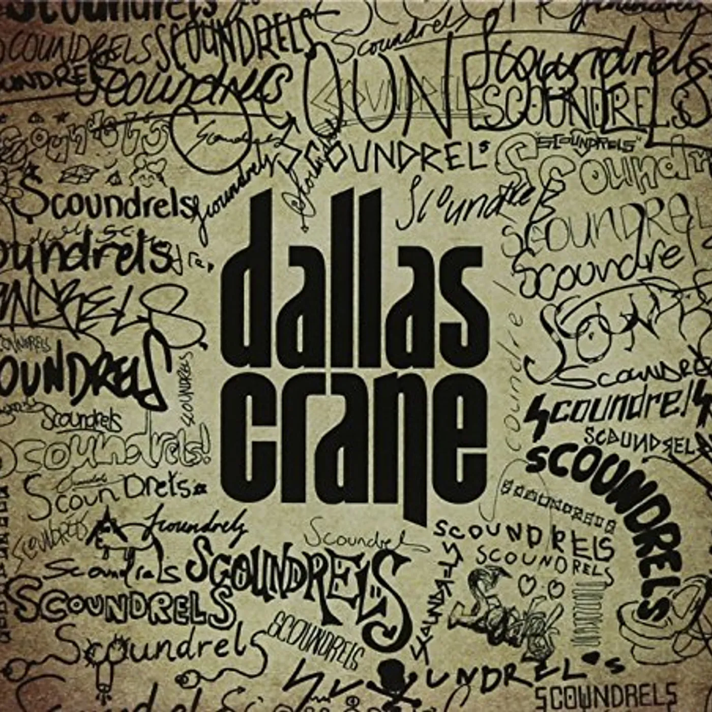 Dallas Crane SCOUNDRELS CD