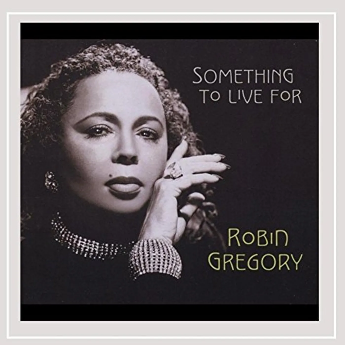 Robin Gregory SOMETHING TO LIVE FOR CD
