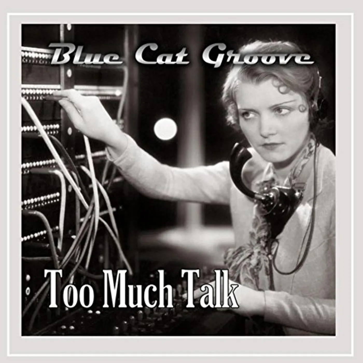 Blue Cat Groove TOO MUCH TALK CD