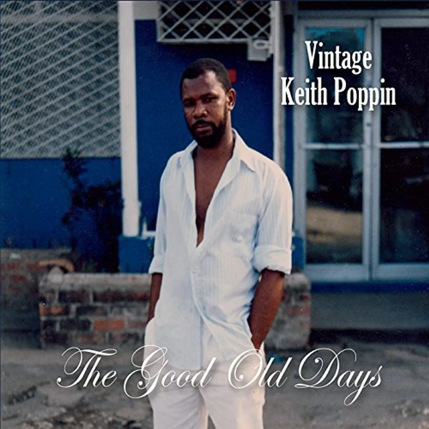 Keith Poppin VINTAGE: THE GOOD OLD DAYS CD