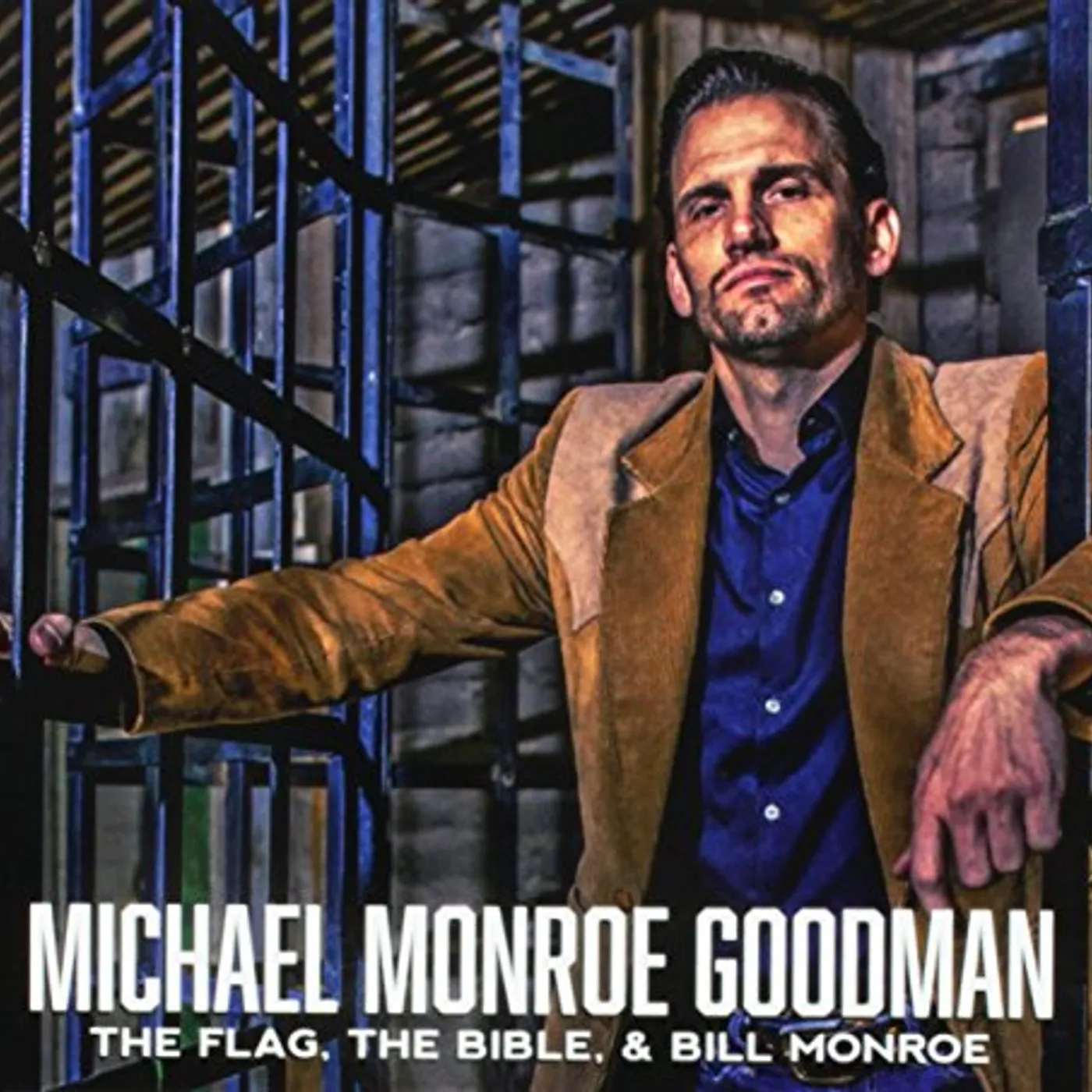Michael Monroe Goodman FLAG THE BIBLE & BILL MONROE CD