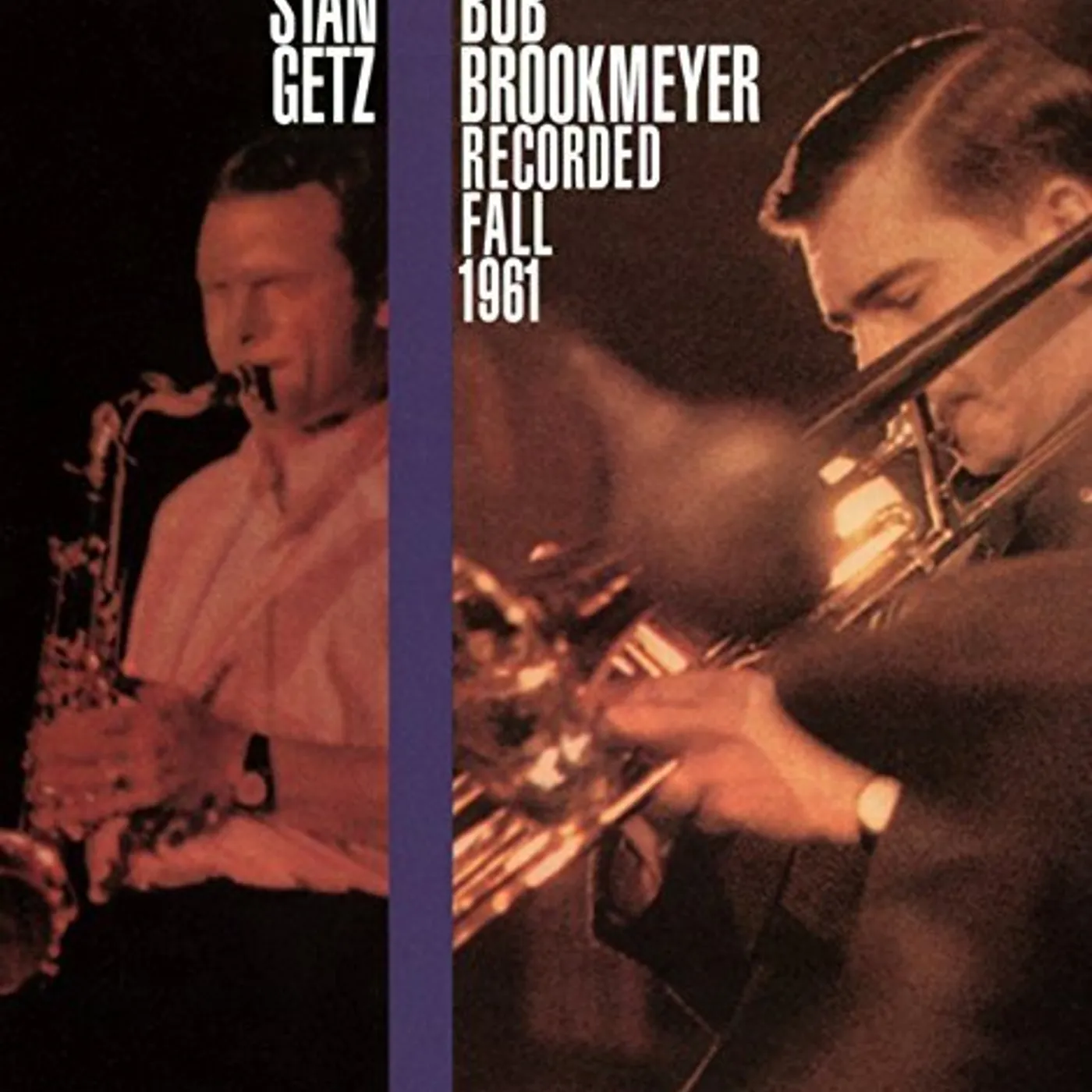 Bob Brookmeyer, Stan Getz RECORDED FALL 1961 + 4 BONUS TRACKS CD