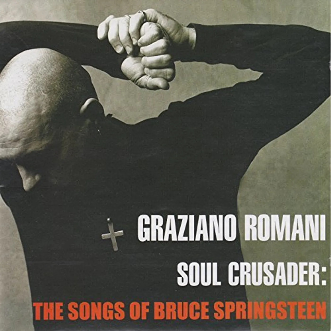 Graziano Romani SOUL CRUSADER: SONGS OF BRUCE SPRINGSTEEN CD