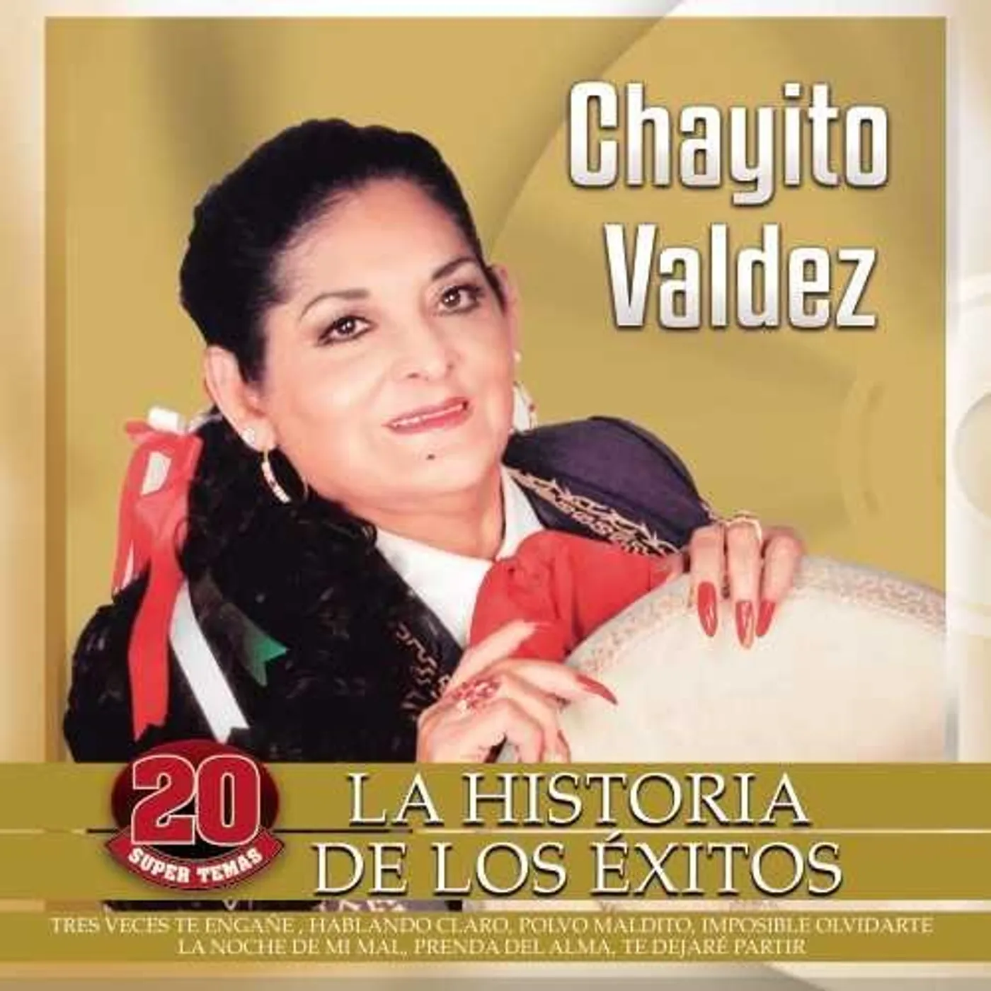 Chayito Valdez HISTORIA DE LOS EXITOS CD