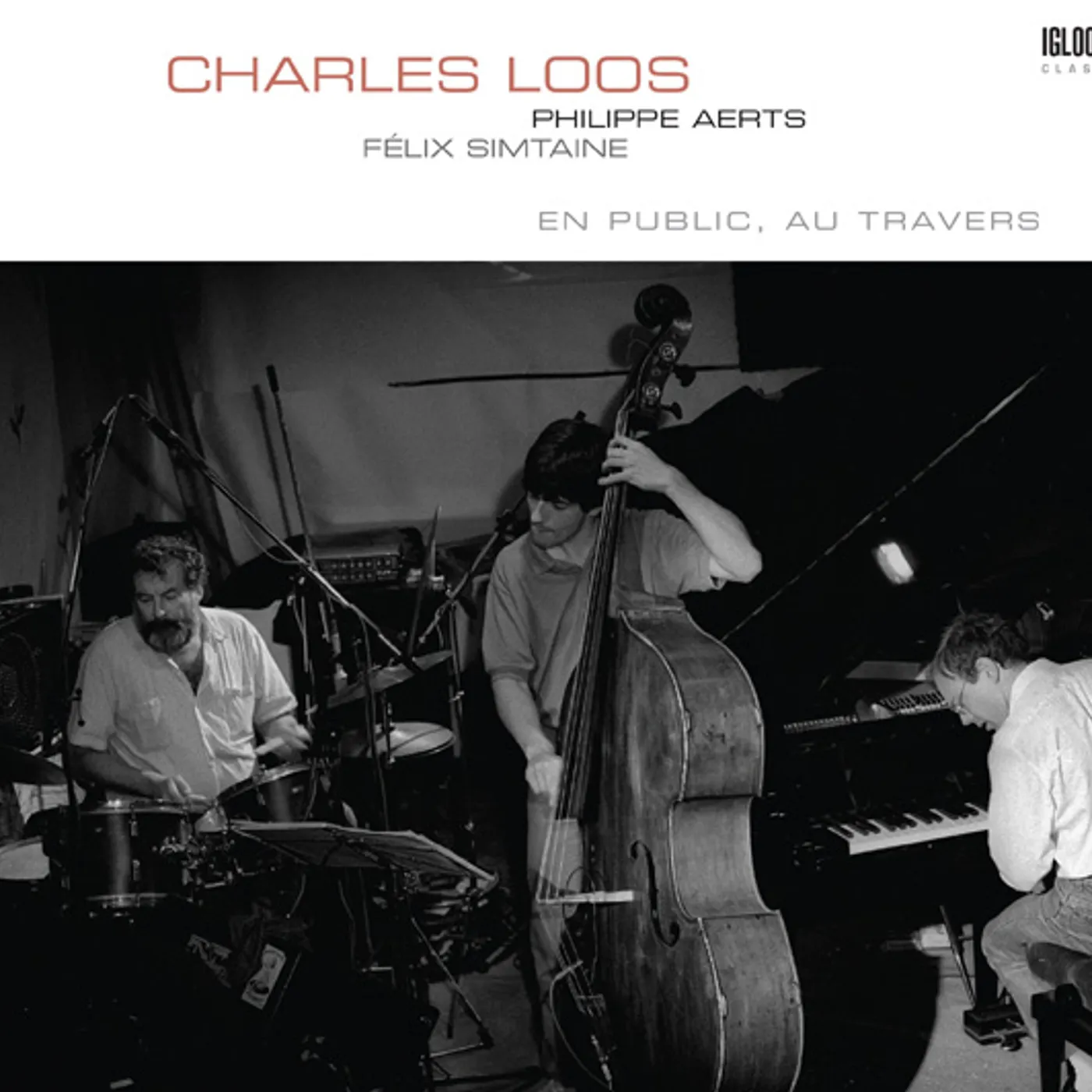 Charles Loos EN PUBLIC AU TRAVERS CD