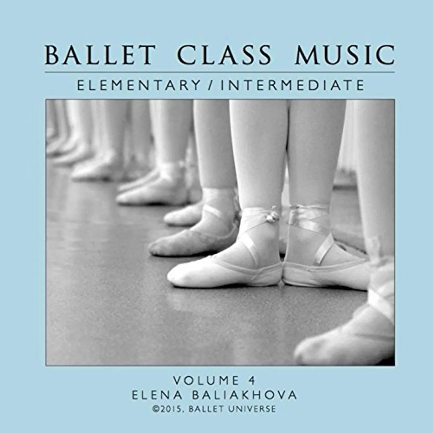 Elena Baliakhova BALLET CLASS MUSIC ELEMENTARY / INTERMEDIATE CD