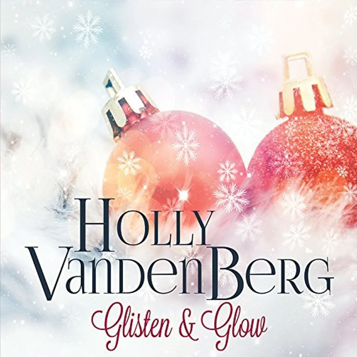 Holly VandenBerg GLISTEN & GLOW CD