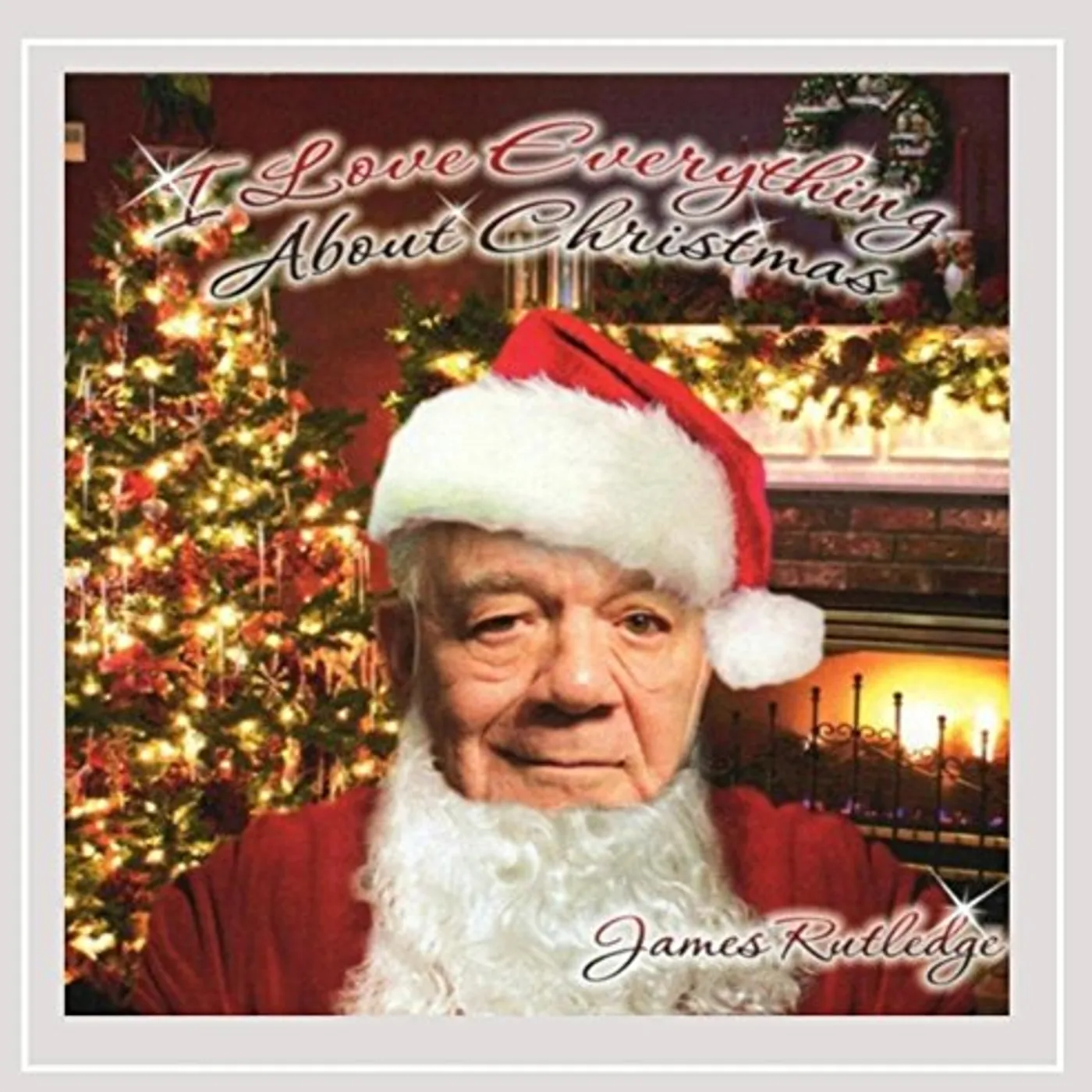 James Rutledge I LOVE EVERYTHING ABOUT CHRISTMAS CD