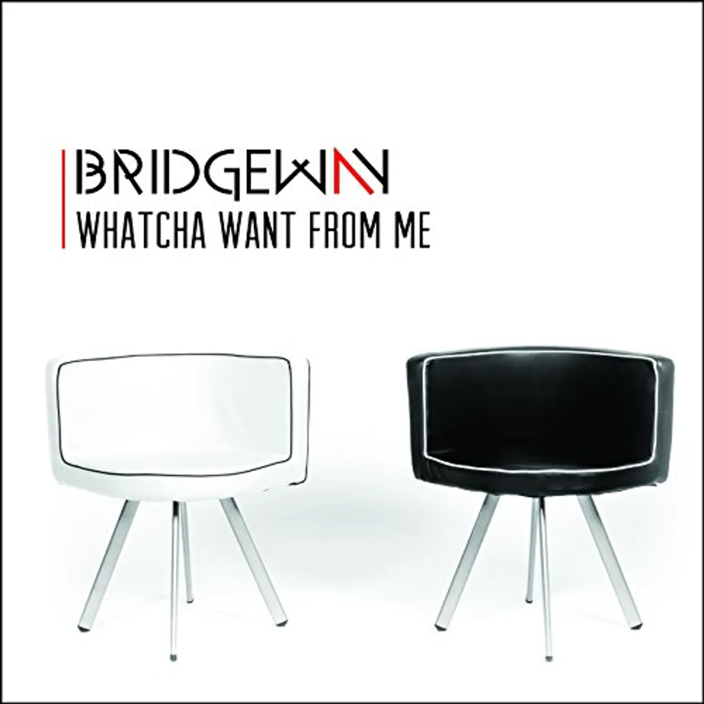 Bridgeway WHATCHA WANT FROM ME CD