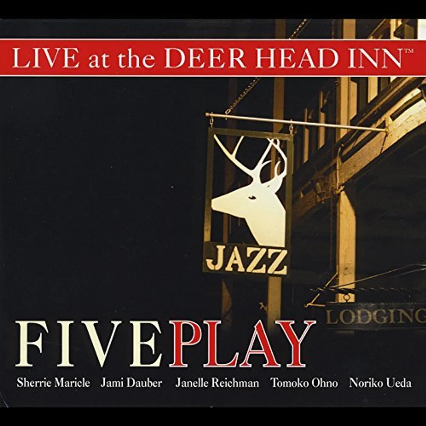 Five Play LIVE AT THE DEER HEAD INN CD