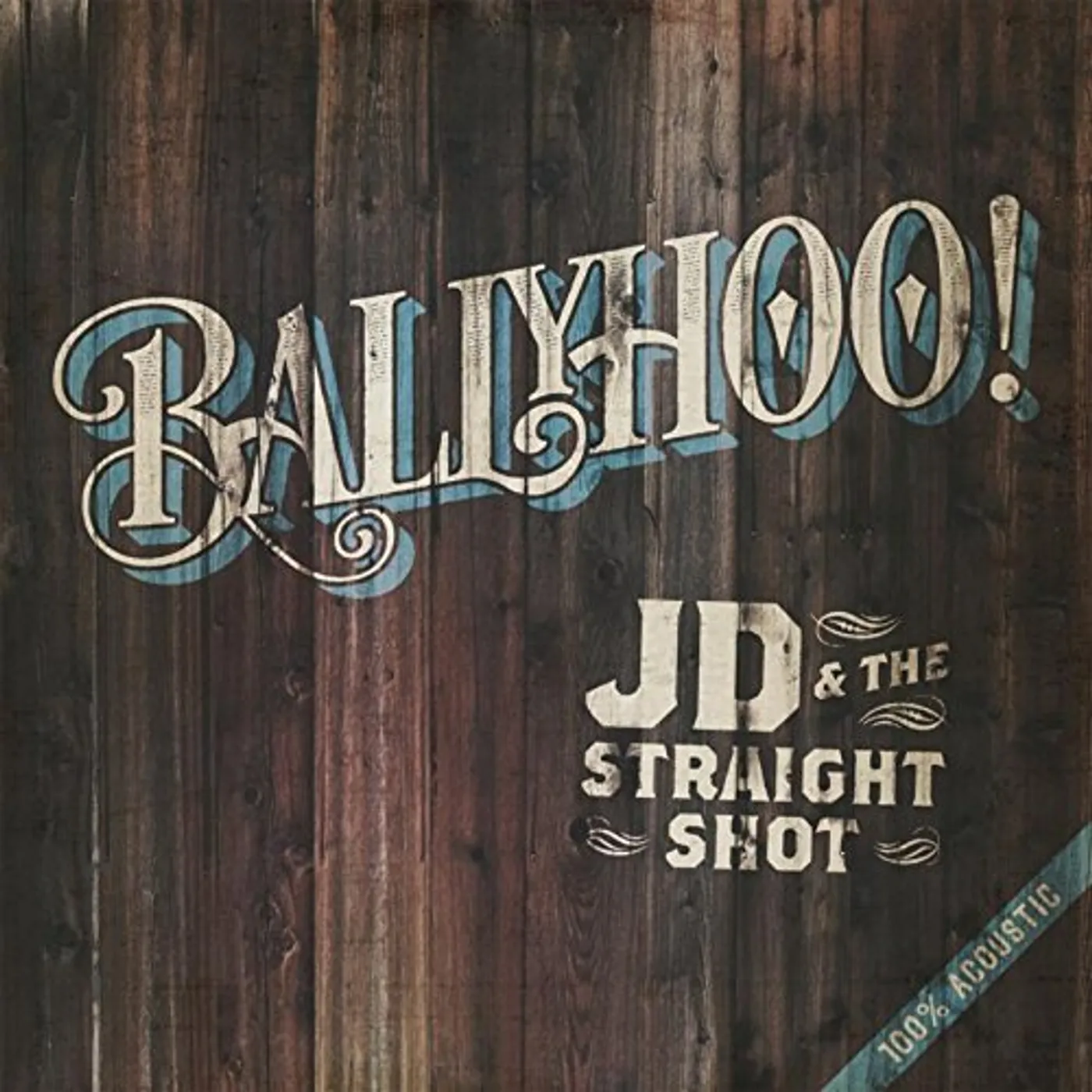 JD & The Straight Shot BALLYHOO! CD