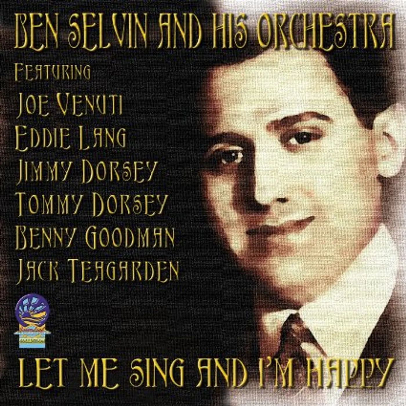 Ben Selvin LET ME SING AND I'M HAPPY CD