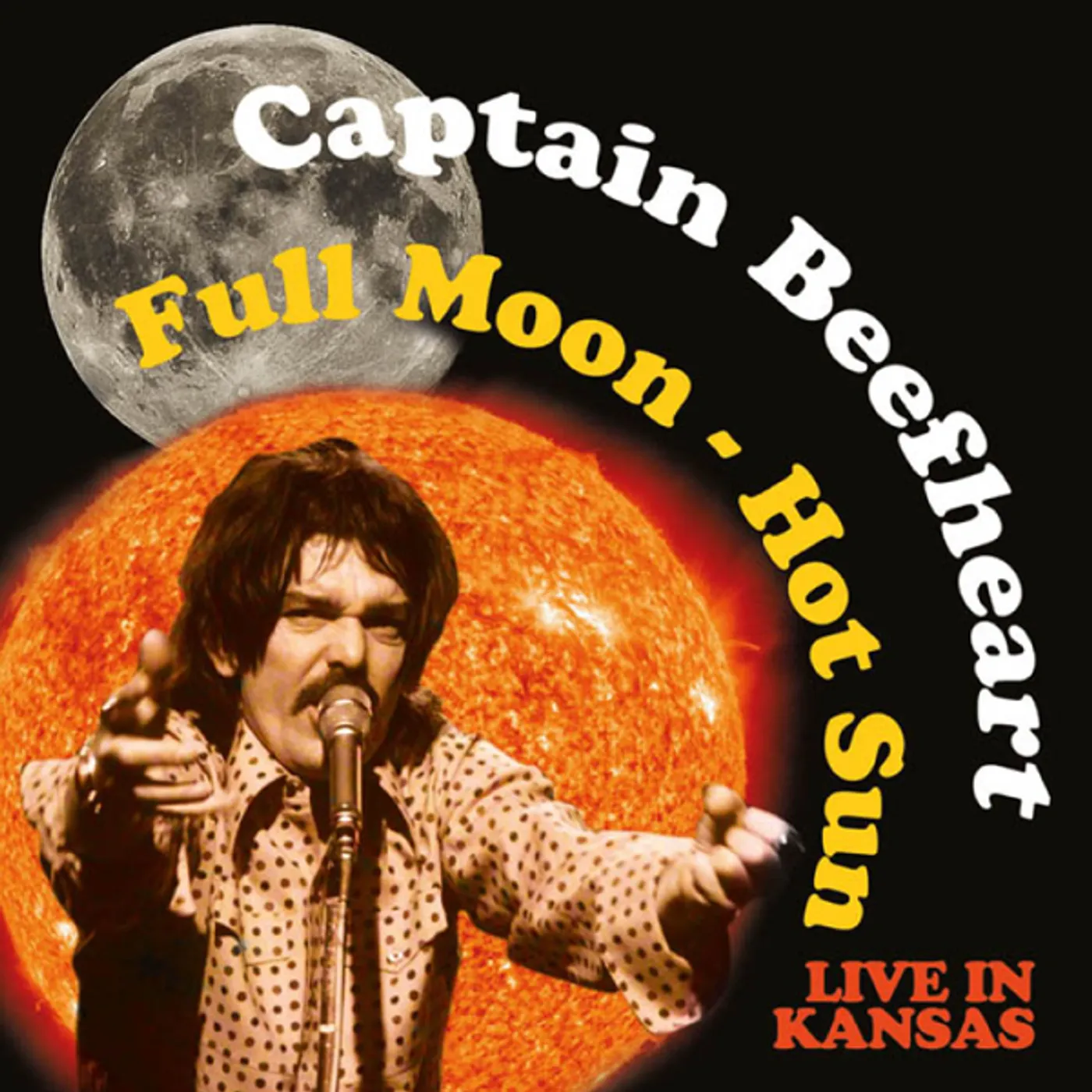 Captain Beefheart FULL MOON - HOT SUN LIVE IN KANSAS Vinyl Record